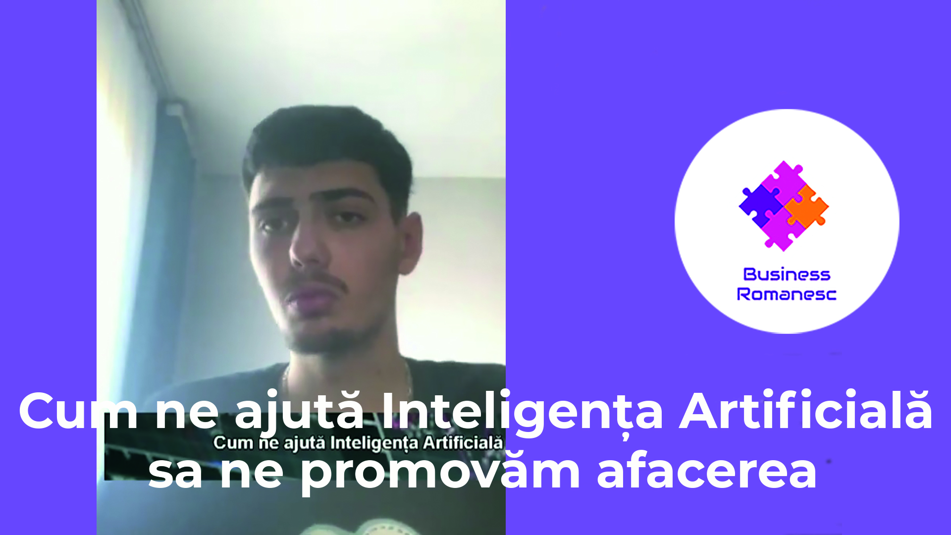Cum ne ajuta Inteligenta Artificiala sa ne Promovam Afacerea